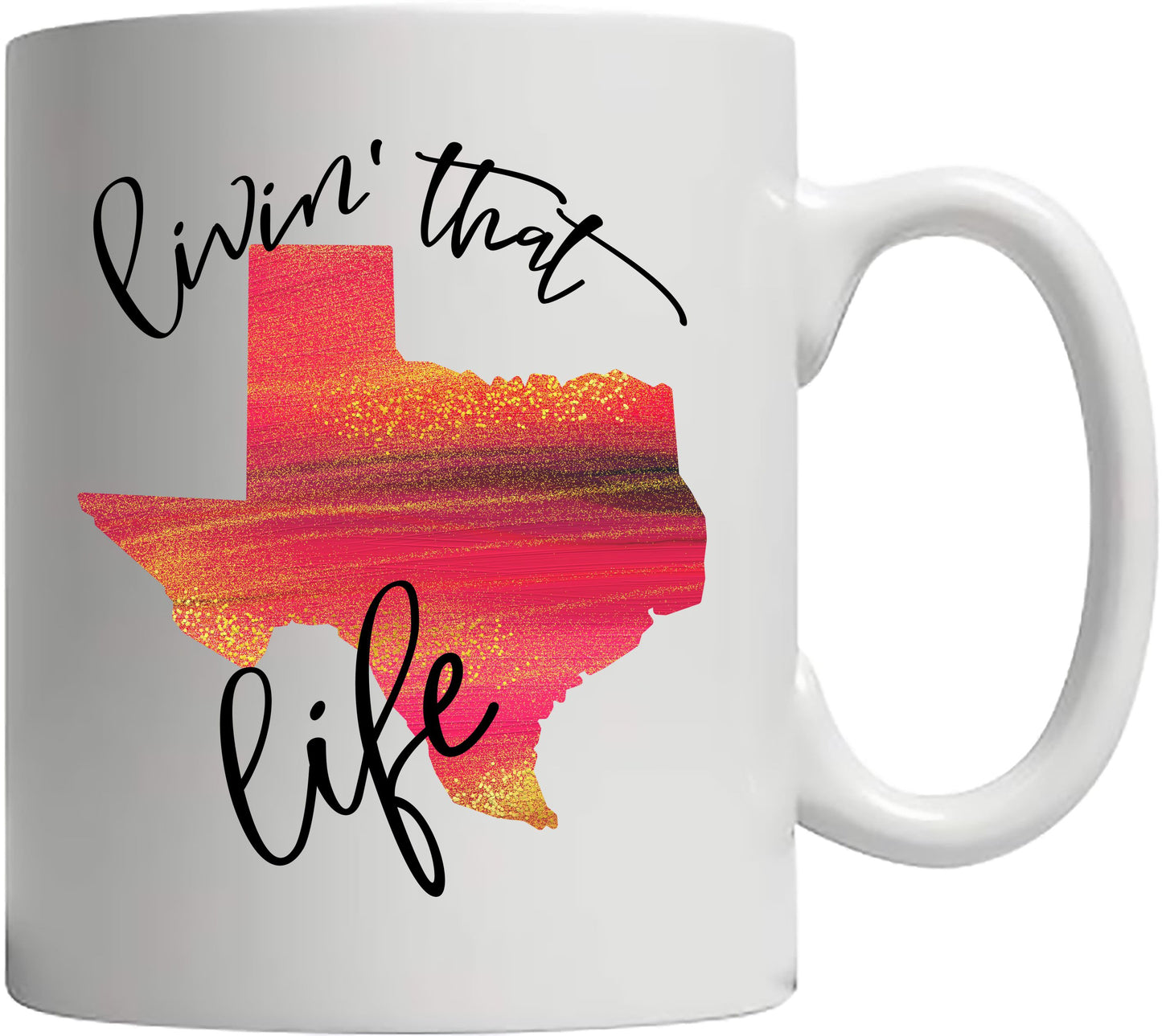 Livin' That Texas Life 11oz White Ceramic Mug