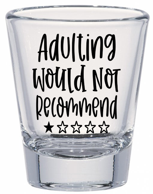 Adulting 1.5 oz clear shot glass