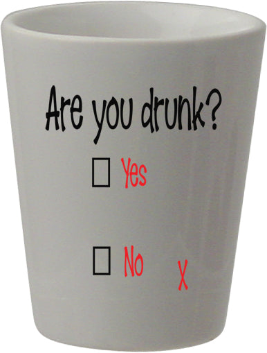 Are you drunk 1.5 oz white shot glass